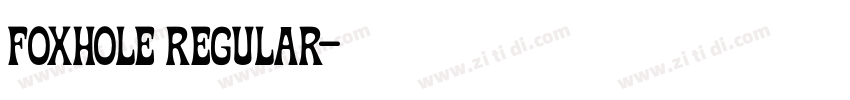 Foxhole Regular字体转换 Foxhole Regular字体转换